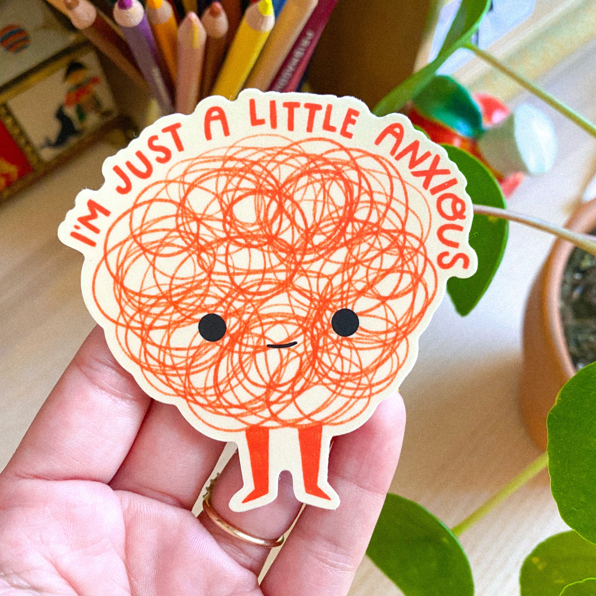 I'm Just A Little Anxious Sticker